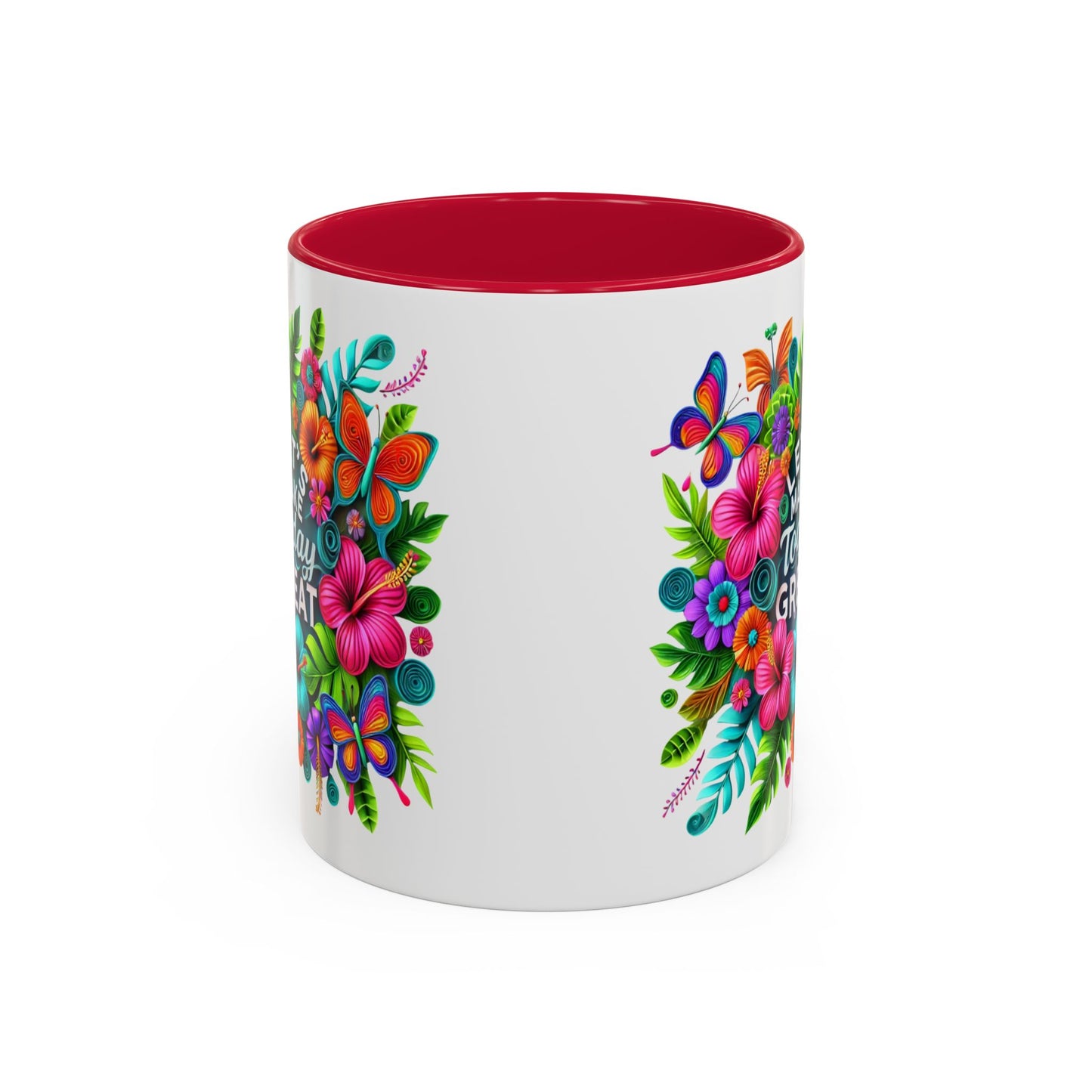 Colorful Mugs - Let's Make Today Great Weekly Live Podcast A Little Bit of Makeup & Whole Lot of Jesus, Floral Hibiscus