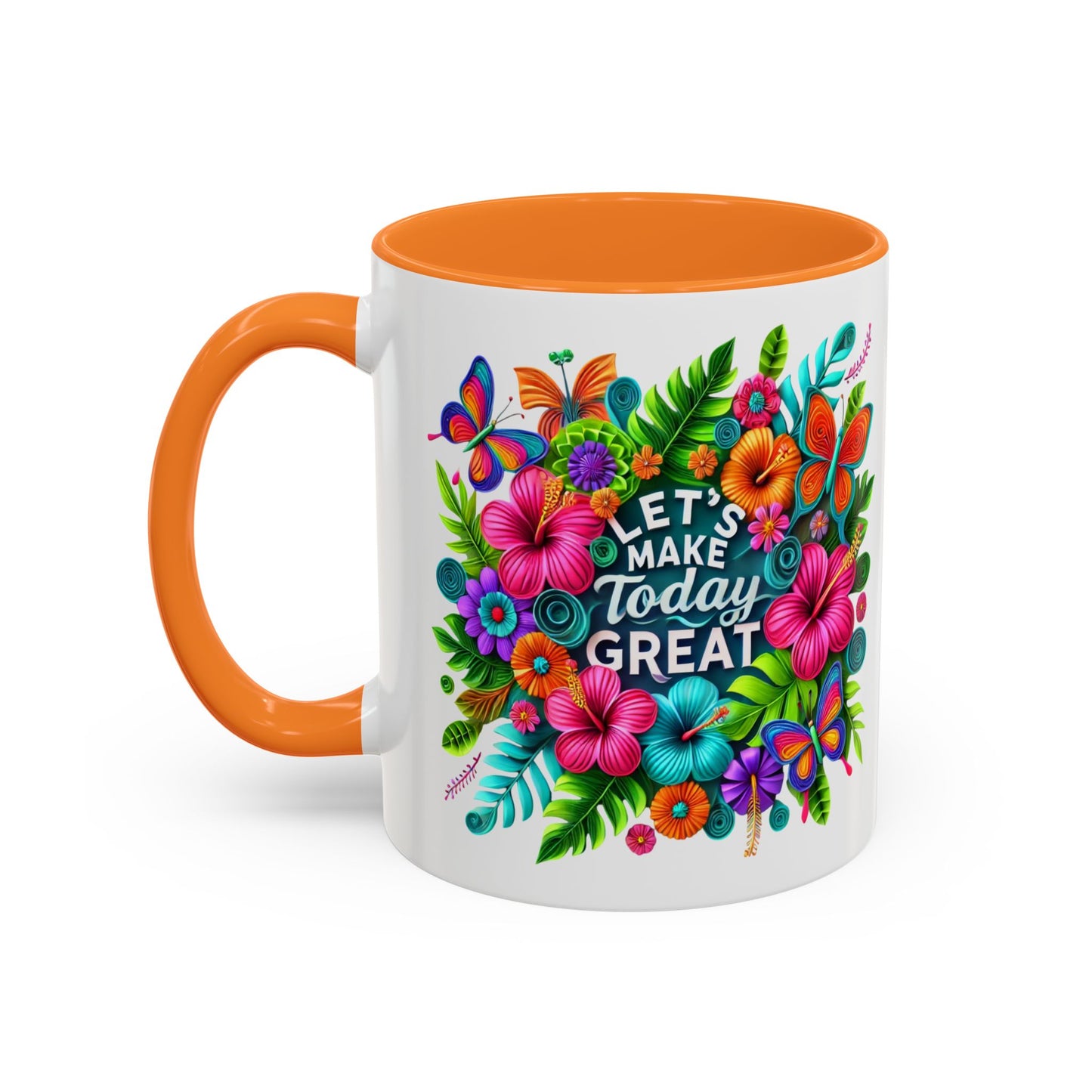 Colorful Mugs - Let's Make Today Great Weekly Live Podcast A Little Bit of Makeup & Whole Lot of Jesus, Floral Hibiscus