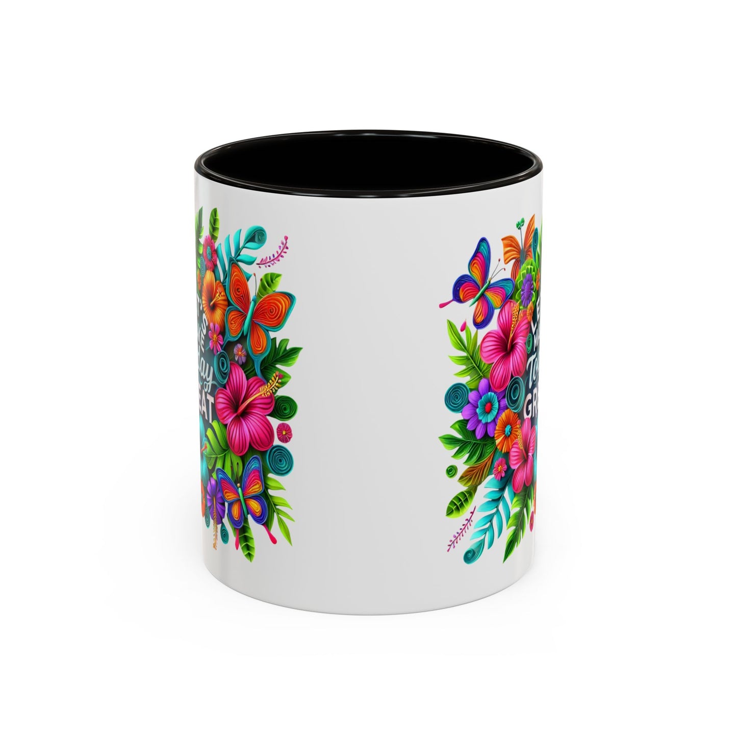 Colorful Mugs - Let's Make Today Great Weekly Live Podcast A Little Bit of Makeup & Whole Lot of Jesus, Floral Hibiscus