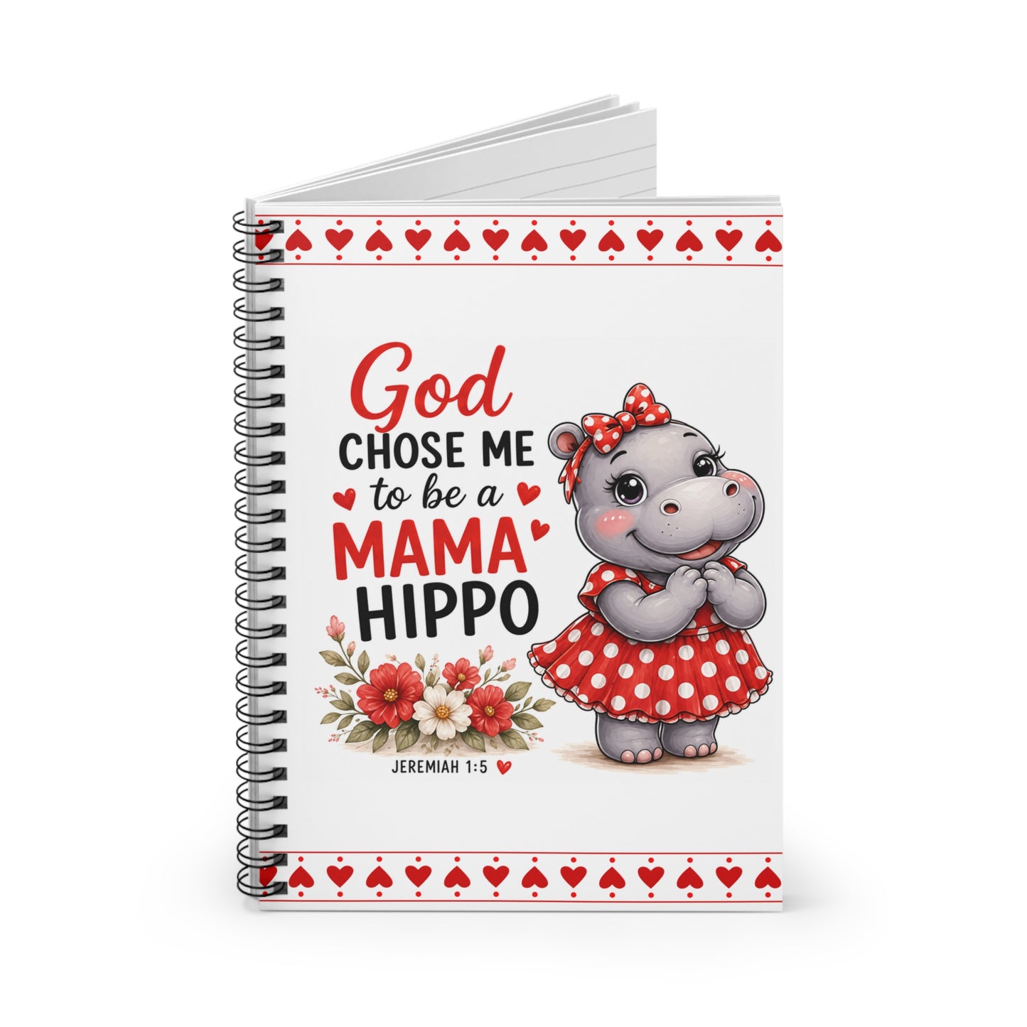 God Chose Me to Be a Mama Hippo Spiral Notebook | Mama Hippopotamus Illustration Journal | Jeremiah 1:5 | Mother's Day Gift