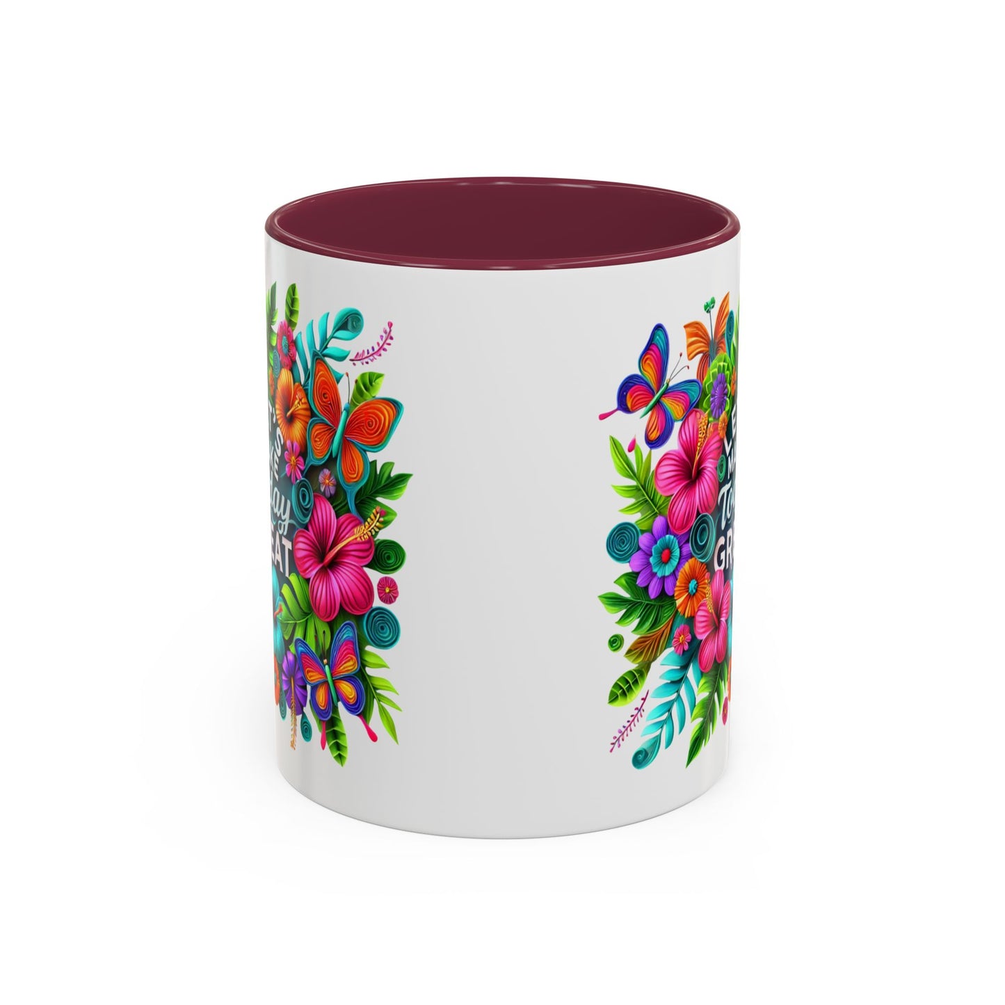 Colorful Mugs - Let's Make Today Great Weekly Live Podcast A Little Bit of Makeup & Whole Lot of Jesus, Floral Hibiscus