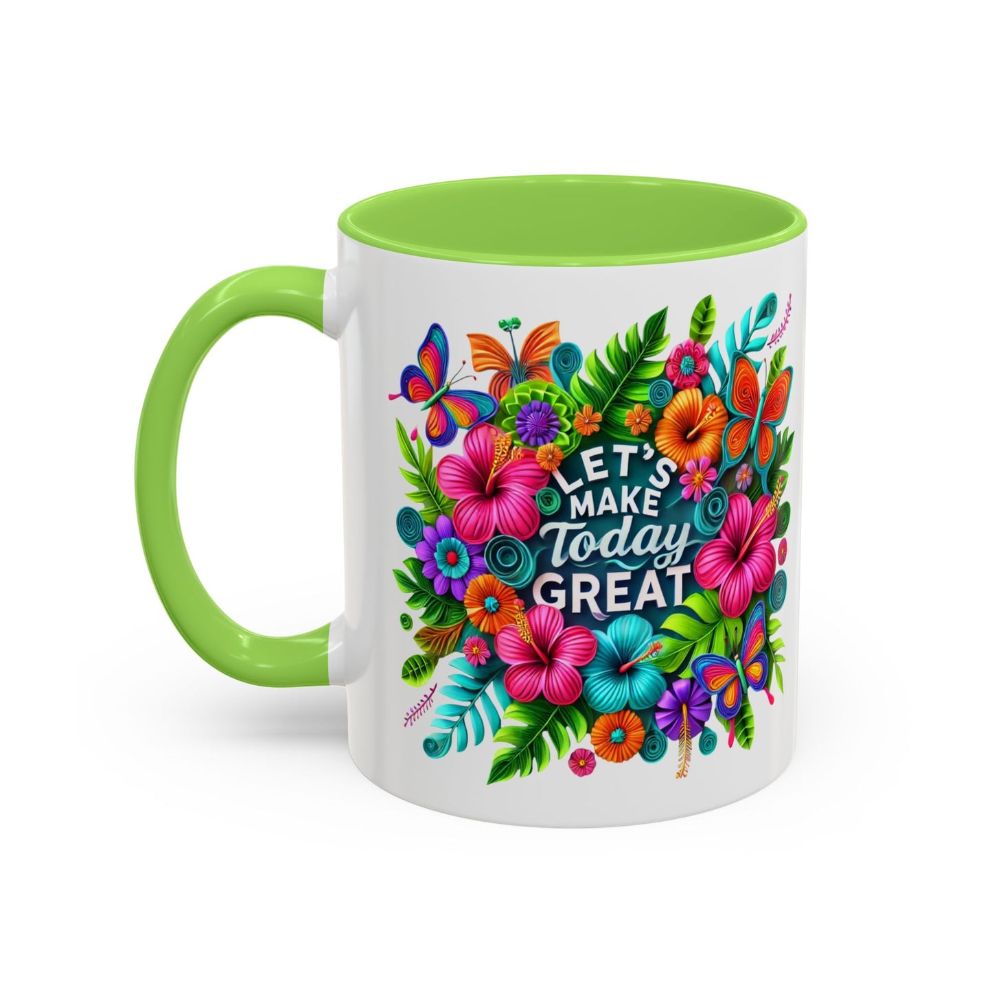 Colorful Mugs - Let's Make Today Great Weekly Live Podcast A Little Bit of Makeup & Whole Lot of Jesus, Floral Hibiscus