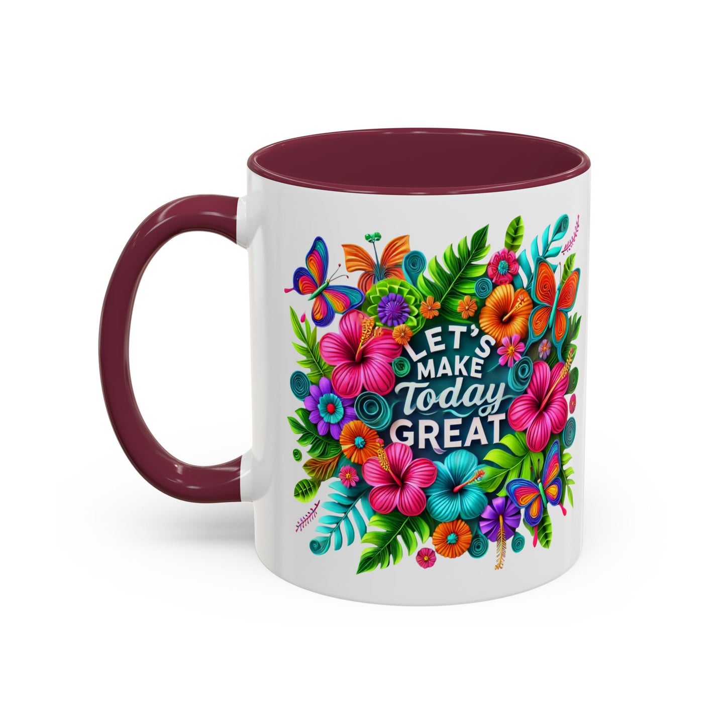Colorful Mugs - Let's Make Today Great Weekly Live Podcast A Little Bit of Makeup & Whole Lot of Jesus, Floral Hibiscus